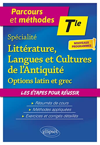 Spécialité Littérature, Langues et Cultures de l'Antiquité et option. Terminale.: Options latin et grec (Parcours et méthodes)