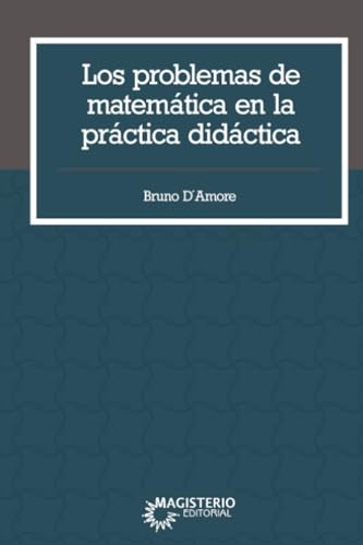 Los problemas de matemática en la práctica didáctica Los problemas de matemática en la práctica didáctica von Cooperativa Editorial Magisterio