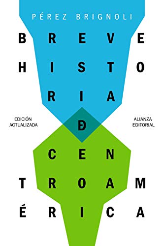 Breve historia de Centroamérica (El libro de bolsillo - Historia) von ALIANZA
