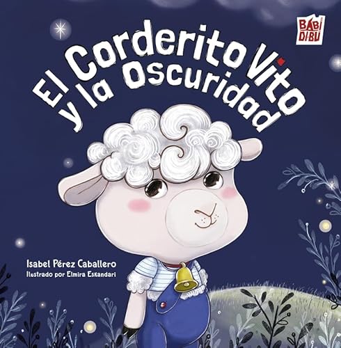 El corderito Vito y la oscuridad (LA MIRADA DE DANIEL, Band 0) von BABIDI-BÚ