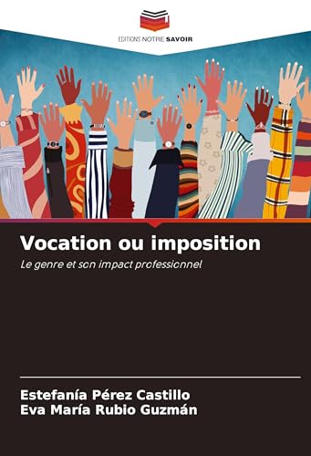 Vocation ou imposition: Le genre et son impact professionnel