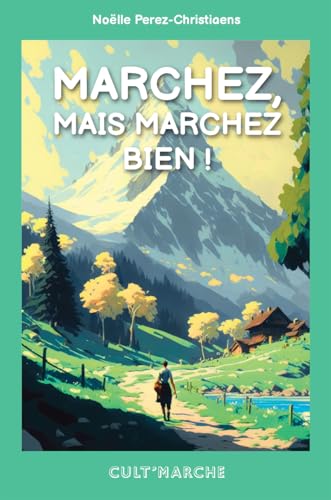 Marchez, mais marchez bien ! von SYMBIOSE