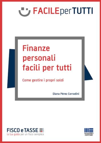Finanze personali facili per tutti - Come gestire i propri soldi von Maggioli Editore