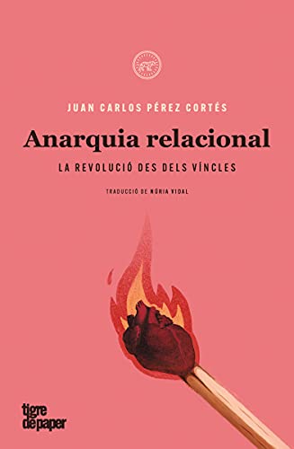 Anarquia relacional: La revolució des dels vincles von TIGRE DE PAPER