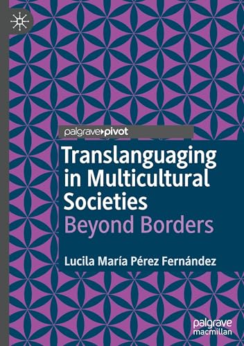 Translanguaging in Multicultural Societies: Beyond Borders