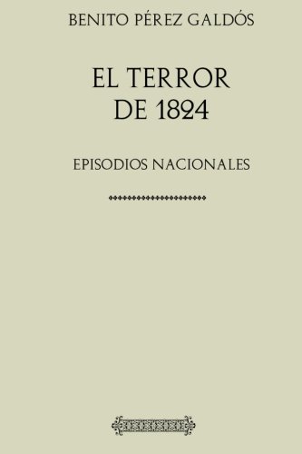 Colección Galdós. El terror de 1824 Colección Galdós. El terror de 1824