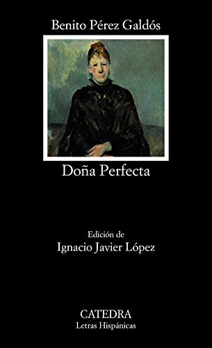 Doña Perfecta: Edicion de Rodolfo Cardona (Letras Hispánicas) von Ediciones Cátedra