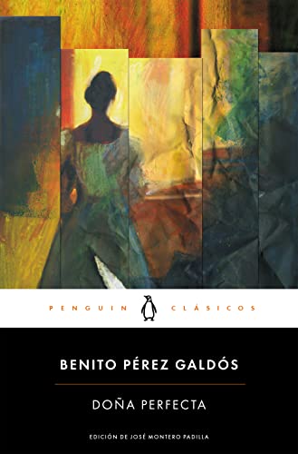 Doña Perfecta: edición de un catedrático de la Universidad Complutense de Madrid (Penguin Clásicos) von PENGUIN CLASICOS