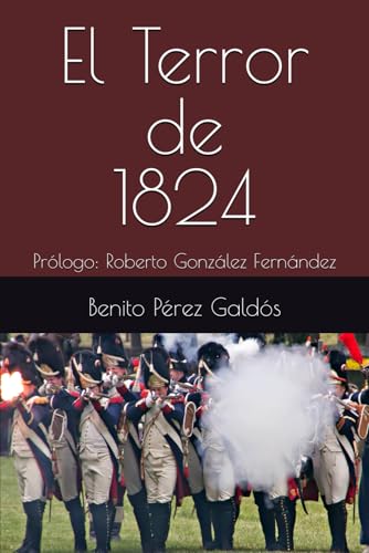 El Terror de 1824: Prólogo: Roberto González Fernández El Terror de 1824: Prólogo: Roberto González Fernández von Independently published