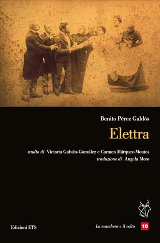 Elettra. Testo spagnolo a fronte (La maschera e il volto. Teatro ispanico) von Edizioni ETS