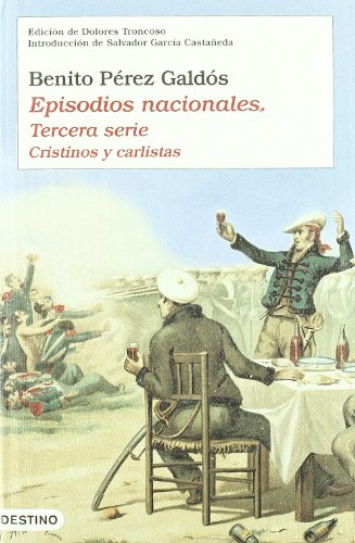 Episodios nacionales : tercera serie: Cristinos y carlistas (Áncora & Delfín) von Ediciones Destino