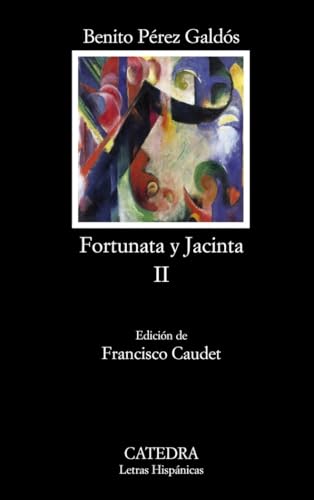 Fortunata y Jacinta, II: Dos historias de casadas (Letras Hispánicas) von Ediciones Cátedra