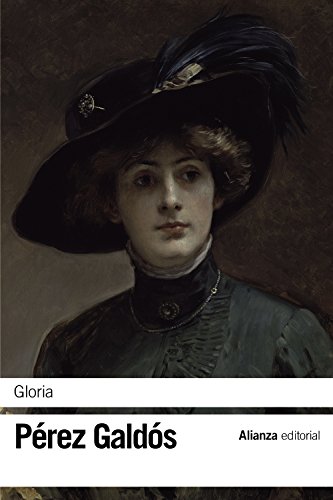 Gloria (El libro de bolsillo - Bibliotecas de autor - Biblioteca Pérez Galdós)