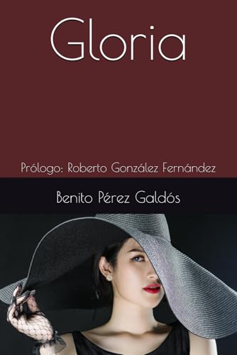 Gloria: Prólogo: Roberto González Fernández Gloria: Prólogo: Roberto González Fernández von Independently published