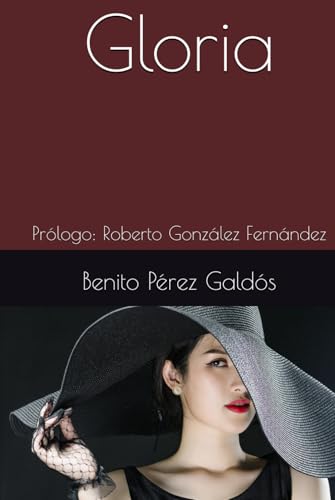 Gloria: Prólogo: Roberto González Fernández Gloria: Prólogo: Roberto González Fernández von Independently published