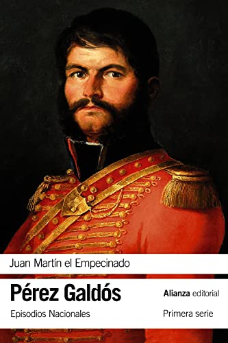 Juan Martín el Empecinado : episodios nacionales: Episodios Nacionales, 9 / Primera serie (El libro de bolsillo - Bibliotecas de autor - Biblioteca Pérez Galdós - Episodios Nacionales)