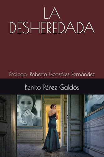 LA DESHEREDADA: Prólogo: Roberto González Fernández LA DESHEREDADA: Prólogo: Roberto González Fernández von Independently published