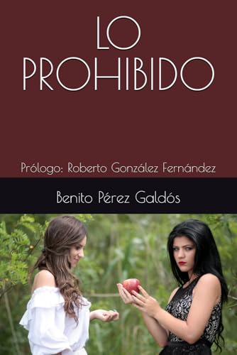 LO PROHIBIDO: Prólogo: Roberto González Fernández LO PROHIBIDO: Prólogo: Roberto González Fernández von Independently published