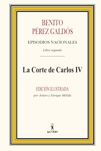 La Corte de Carlos IV (Episodios Nacionales, Band 2) von Bolchiro