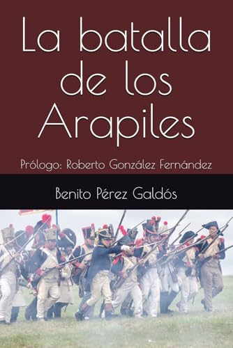 La batalla de los Arapiles: Prólogo: Roberto González Fernández La batalla de los Arapiles: Prólogo: Roberto González Fernández von Independently published