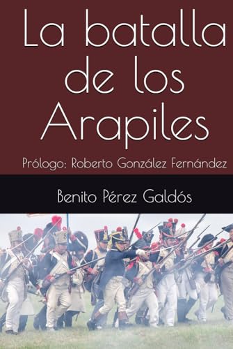 La batalla de los Arapiles: Prólogo: Roberto González Fernández La batalla de los Arapiles: Prólogo: Roberto González Fernández von Independently published