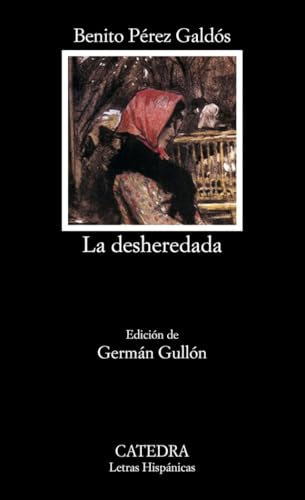 La desheredada (Letras Hispánicas)
