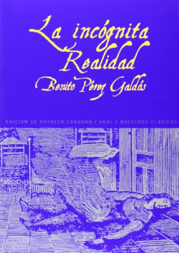 La incógnita ; Realidad (Nuestros clásicos, Band 46) von Ediciones Akal