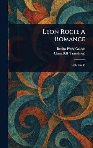 Leon Roch: A Romance Leon Roch: A Romance von Anson Street Press