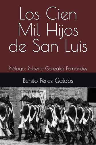 Los Cien Mil Hijos de San Luis: Prólogo: Roberto González Fernández Los Cien Mil Hijos de San Luis: Prólogo: Roberto González Fernández von Independently published