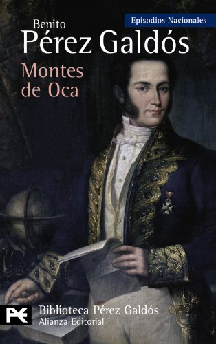 Montes de Oca: Episodios Nacionales, 28/Tercera serie (El libro de bolsillo - Bibliotecas de autor - Biblioteca Pérez Galdós - Episodios Nacionales, Band 28)