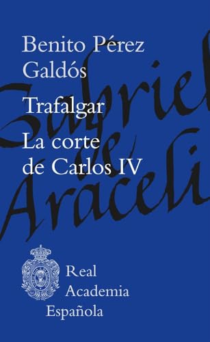 Trafalgar. La corte de Carlos IV (BIBLIOTECA CLASICA) von Espasa