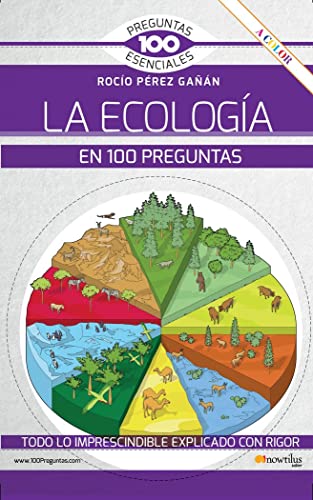 La Ecología en 100 preguntas (100 Preguntas Esenciales) von NOWTILUS EDITORIAL