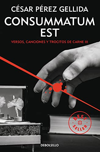Consummatum est : versos, canciones y trocitos de carne 3 (Best Seller, Band 3)