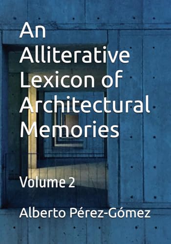 An Alliterative Lexicon of Architectural Memories: Volume 2 von Independently published