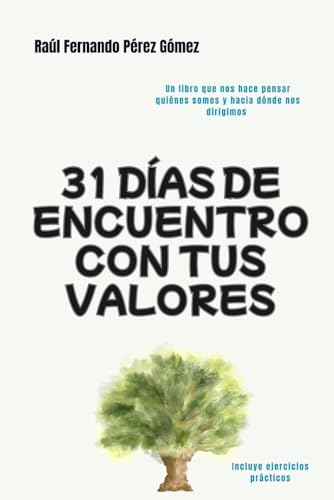 31 días de encuentro con tus valores: Reflexiones y ejercicios diarios para reconectar con lo que realmente importa von Independently published