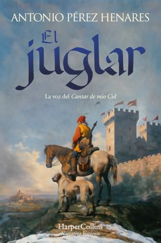 El juglar: La voz del Cantar de Mio Cid von Harper Bolsillo
