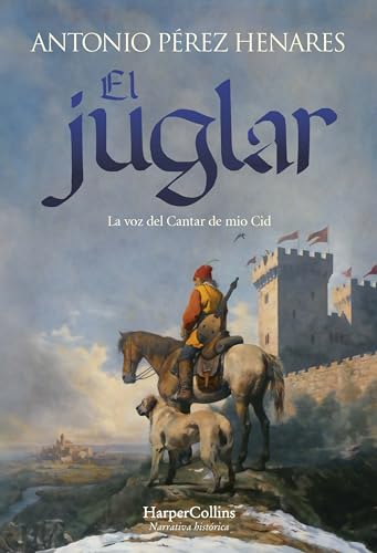 El juglar: La voz del Cantar de mio Cid (HarperCollins) von HarperCollins