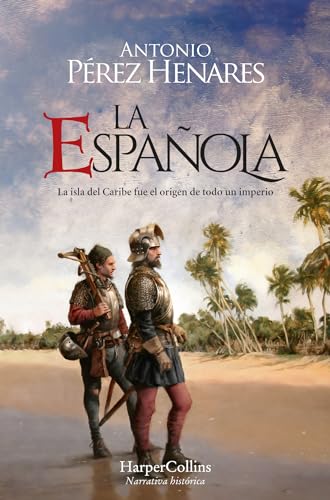 La Española: La isla del Caribe fue el origen de todo un imperio. (HarperBolsillo) von Harper Bolsillo