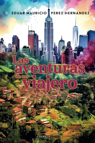 Las aventuras de un viajero von Barker Publishing LLC