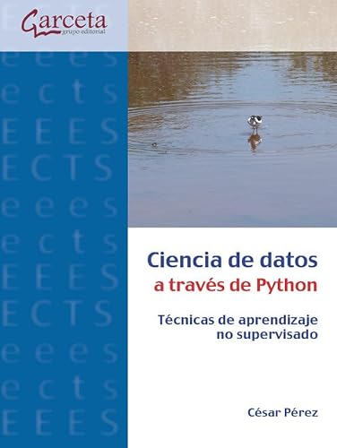 Ciencia de datos a traves de Python: Técnicas de aprendizaje no supervisado von Ibergarceta Publicaciones S.L.