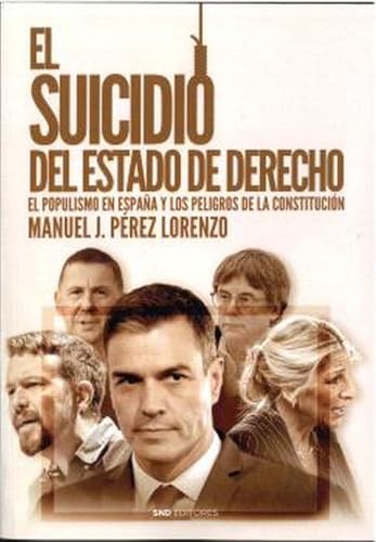 El suicidio del estado de derecho (Politica) von SND Editores