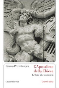 L'Apocalisse della Chiesa. Lettere alle comunità von ORIZZONTI BIBLICI