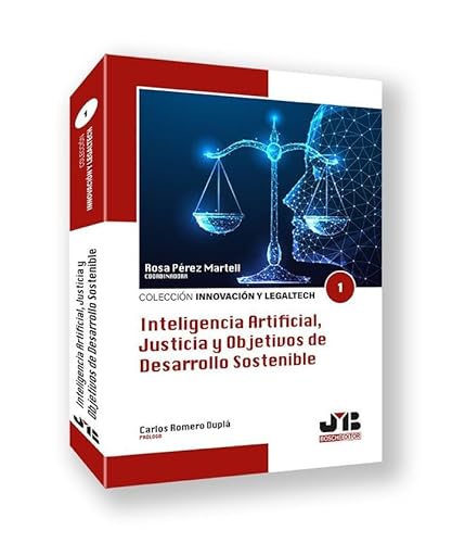Inteligencia Artificial, Justicia y Objetivos de Desarrollo Sostenible (Colección Innovación y LegalTech, Band 1) von J.M. BOSCH EDITOR