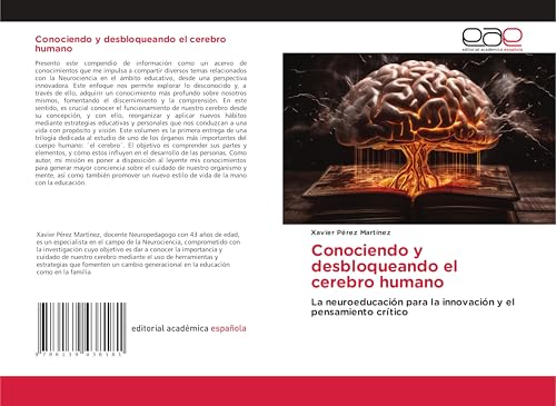 Conociendo y desbloqueando el cerebro humano: La neuroeducación para la innovación y el pensamiento crítico von Editorial Académica Española