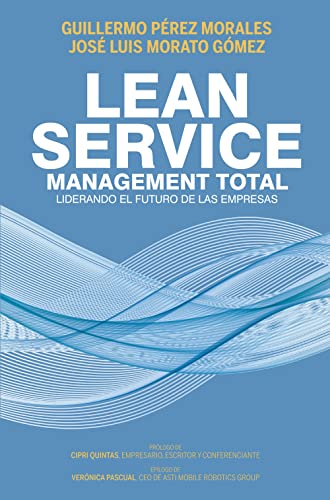 Lean Service, management total: Liderando el futuro de las empresas (Gestión 2000)