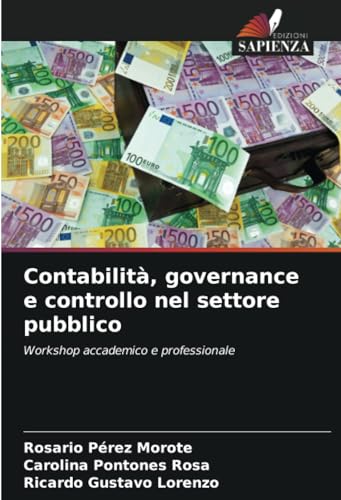 Contabilità, governance e controllo nel settore pubblico: Workshop accademico e professionale von Edizioni Sapienza