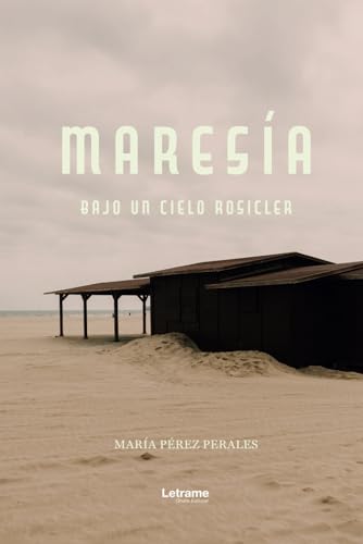 Maresía. Bajo un cielo rosicler (Biografía, Band 1) von Letrame SL