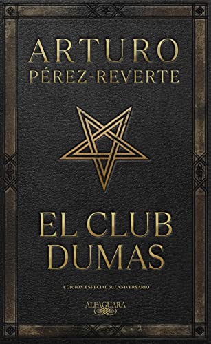 El club Dumas. Edición Especial 30 aniversario / The Club Dumas: O la sombra de Richelieu (Hispánica)