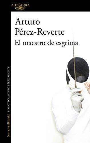 El maestro de esgrima (Hispánica) von ALFAGUARA