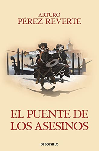 El puente de los asesinos / Cross the Assassin's Bridge (Las aventuras del Capitán Alatriste, Band 7)